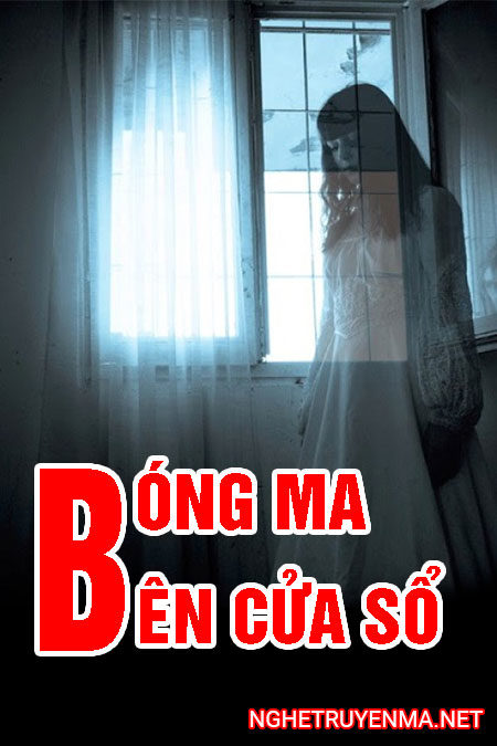 Bóng ma bên cửa sổ