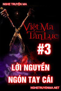 Việt ma tân lục 3 : Lời nguyền ngón tay cái