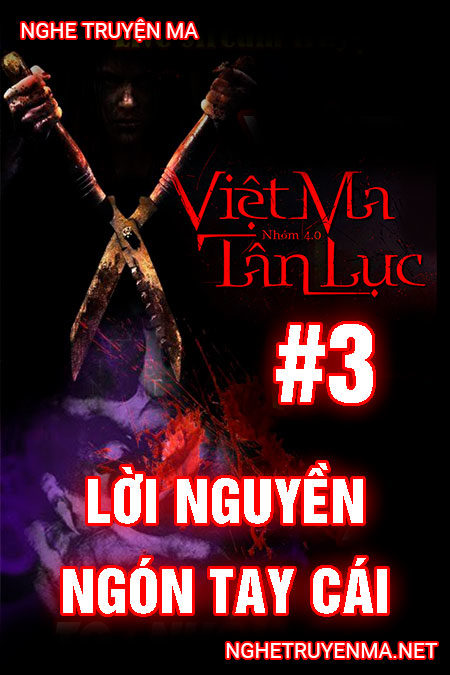 Việt ma tân lục 3 : Lời nguyền ngón tay cái
