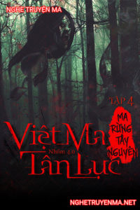 Việt Ma Tân Lục 4 : Ma rừng tây nguyên
