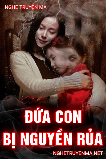 Đứa Con Bị N.guyền R.ủa