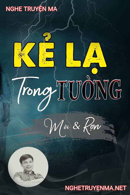 Kẻ Lạ Trong Tường Nhà