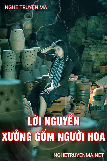 Lời Nguyền Xưởng Gốm Người Hoa