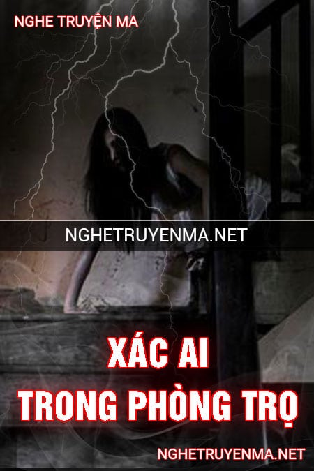 X.ác Ai Trong Phòng Trọ