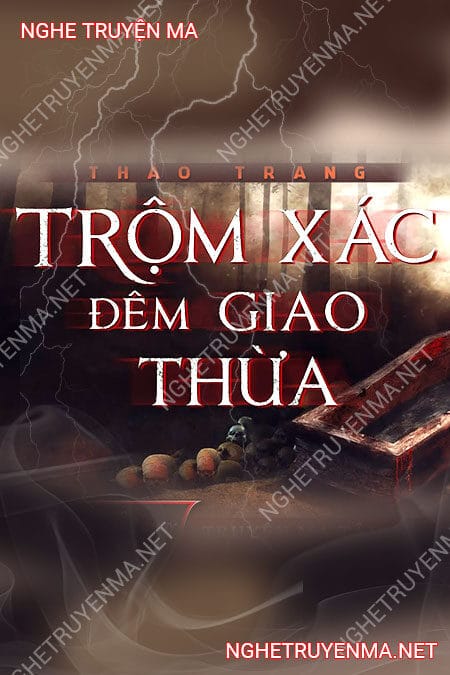 Trộm X.ác Đêm Giao Thừa