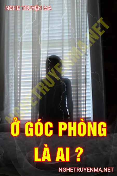 Ở Góc Phòng Là Ai