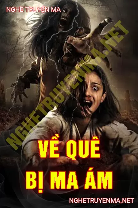 Về Quê Bị Ma Ám