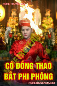 Cô Đồng Thao Bắt Phi Phông