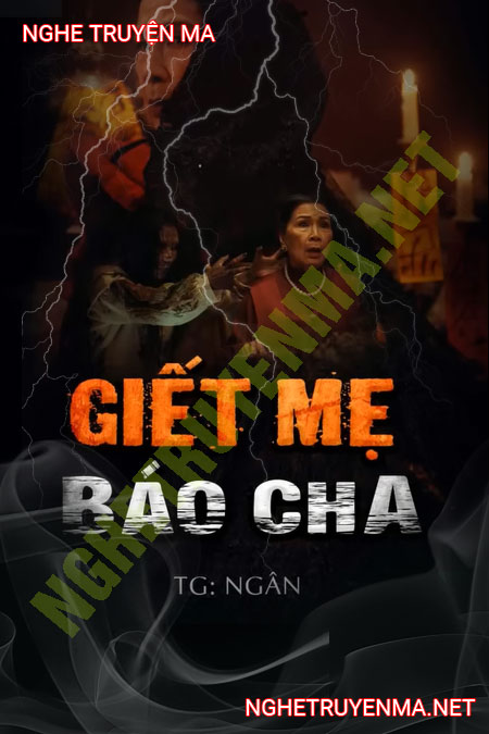G.iết Mẹ Báo Cha