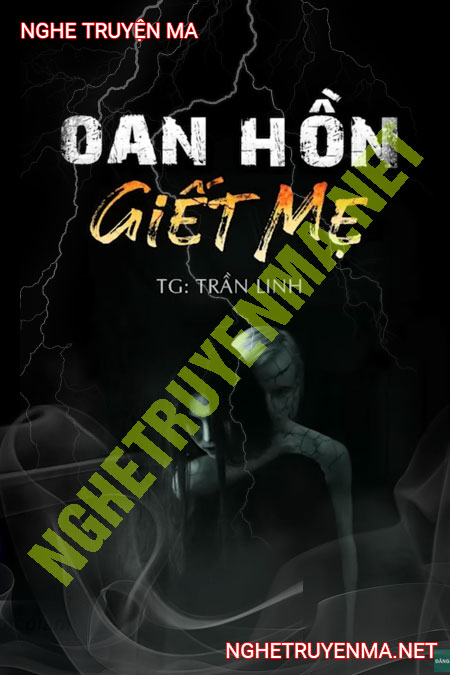 Oan Hồn G.iết Mẹ