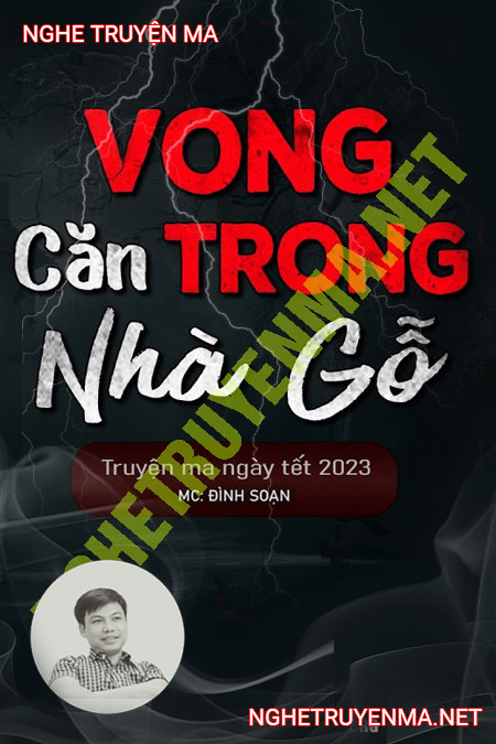 Vong Trong Căn Nhà Gỗ