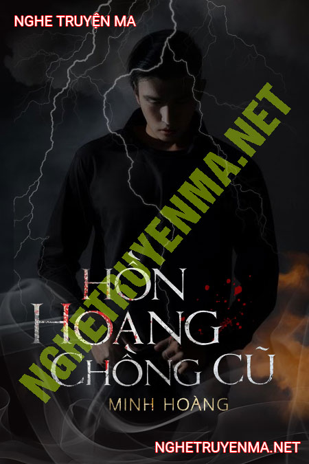 Hồn Hoang Chồng Cũ