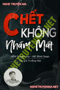 C.hết Không Nhắm Mắt