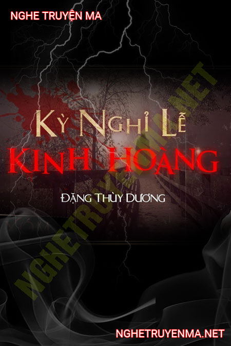 Kỳ Nghỉ Lễ Kinh Hoàng
