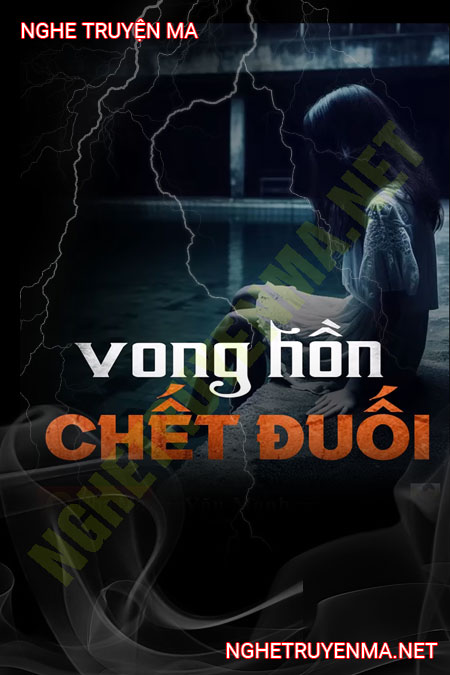 Vong Hồn C.hết Đuối