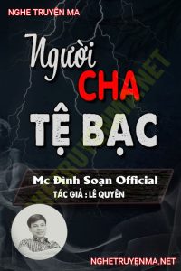 Người Cha Tệ Bạc
