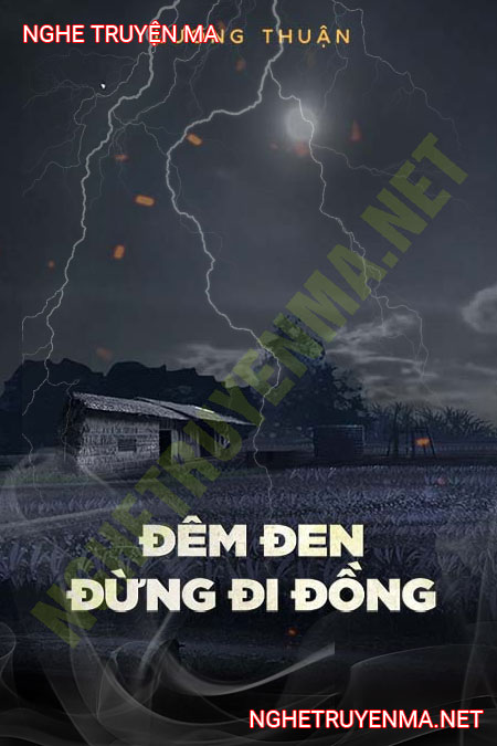 Đêm Đen Đừng Đi Đồng