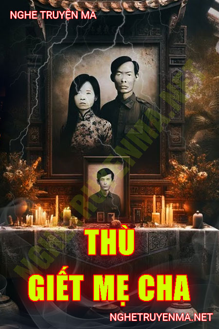 Thù G.iết Mẹ Cha