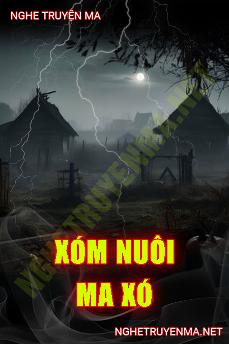 Xóm Nuôi Ma Xó