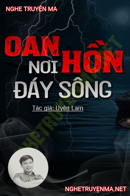 Oan Hồn Nơi Đáy Sông