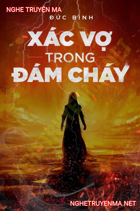 X.ác Vợ Trong Đám Cháy