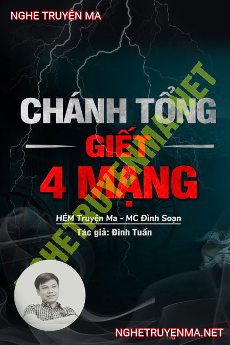 Chánh Tổng G.iết 4 Mạng