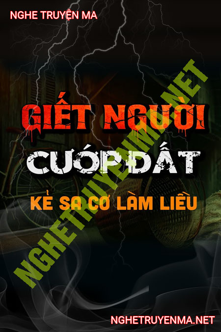 G.iết Người C.ướp Đất