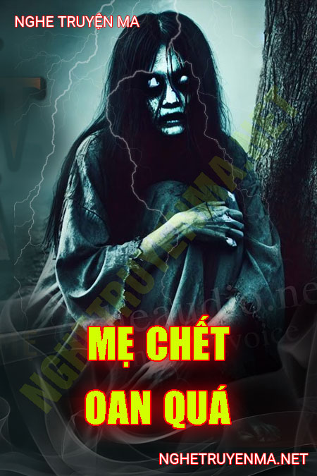 Mẹ C.hết Oan Quá