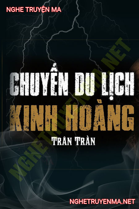 Chuyến Du Lịch Kinh Hoàng