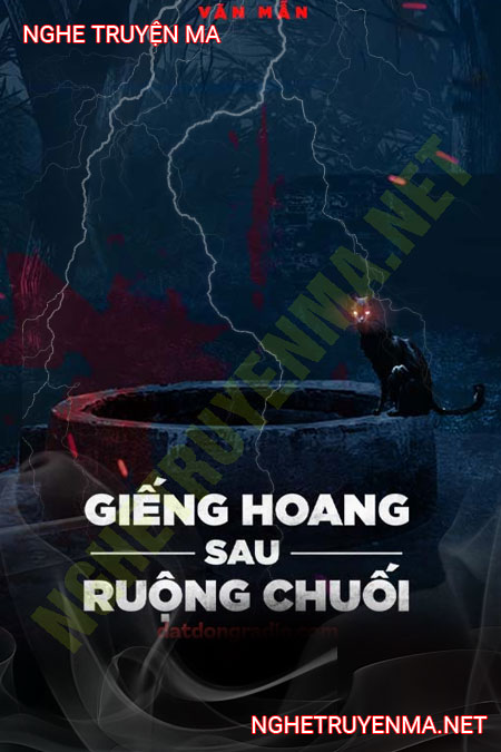 Giếng Hoang Sau Ruộng Chuối