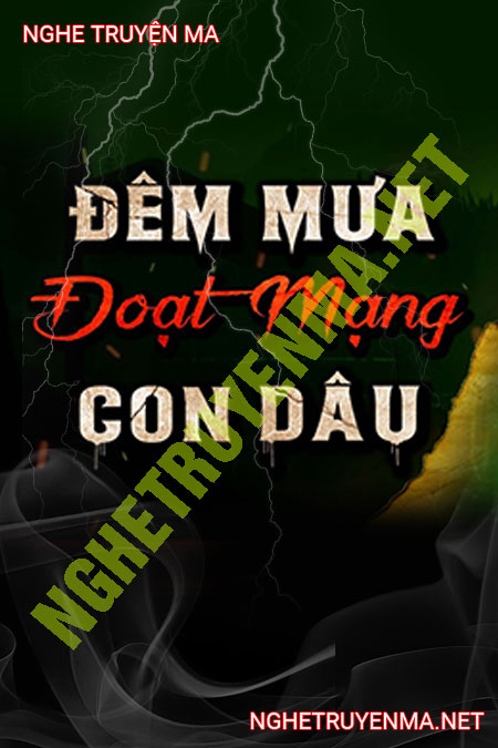 Đêm Mưa Đoạt Mạng Con Dâu