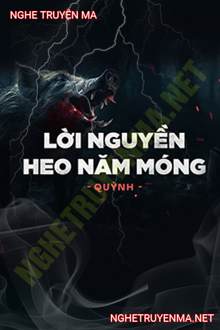 L.ời N.guyền Heo 5 Móng