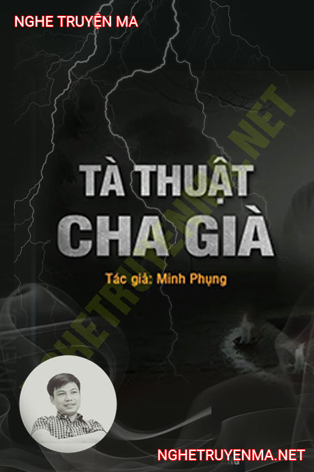 Tà Thuật Cha Già