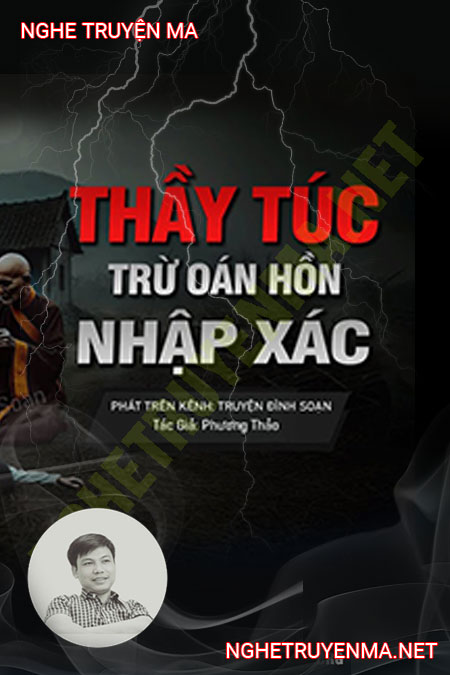 Thầy Túc Trừ Oan Hồn Nhập X.ác