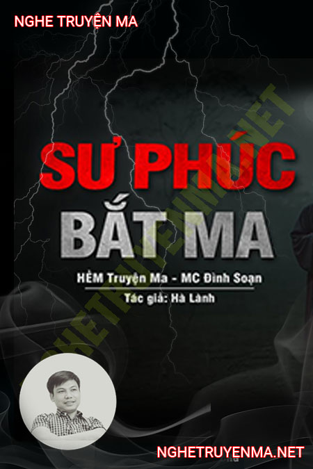 Sư Thầy Phúc Bắt Ma