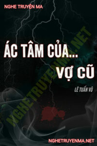 Ác Tâm Của Vợ Cũ