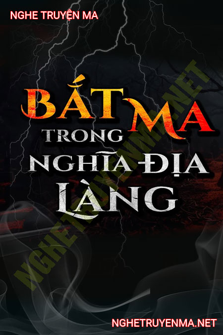 Bắt Ma Trong Nghĩa Địa Làng