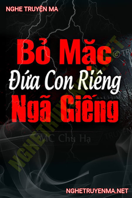 Bỏ Mặc Đứa Con Riêng Ngã Giếng