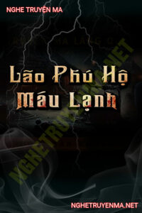 Lão Phú Hộ Máu Lạnh