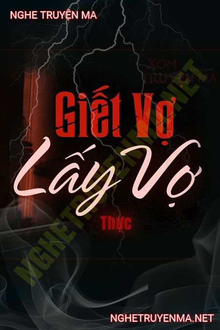 G.iết Vợ Lấy Vợ