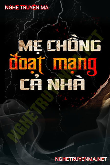 Mẹ Chồng Đoạt Mạng Cả Nhà