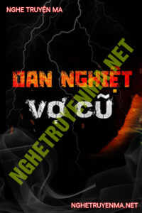 Oán Nghiệt Vợ Cũ