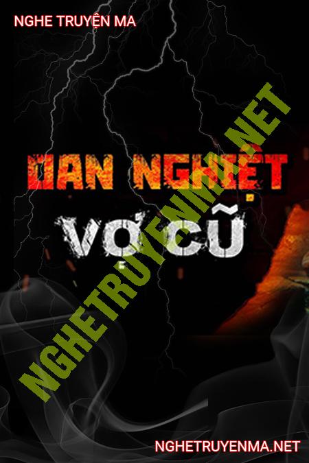 Oán Nghiệt Vợ Cũ