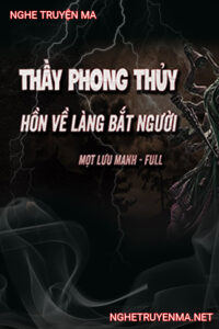 Thầy Phong Thuỷ Giải Trừ Lời Nguyền Ma Về Bắt Người