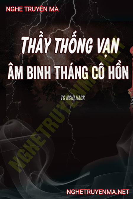 Ông Thống Vạn Tìm Âm Binh Tháng 7 Cô Hồn