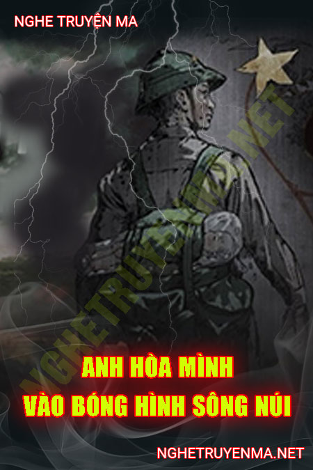 Anh Hòa Mình Vào Bóng Hình Sông Núi