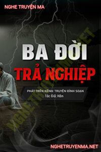 3 Đời Trả Nghiệp Cha