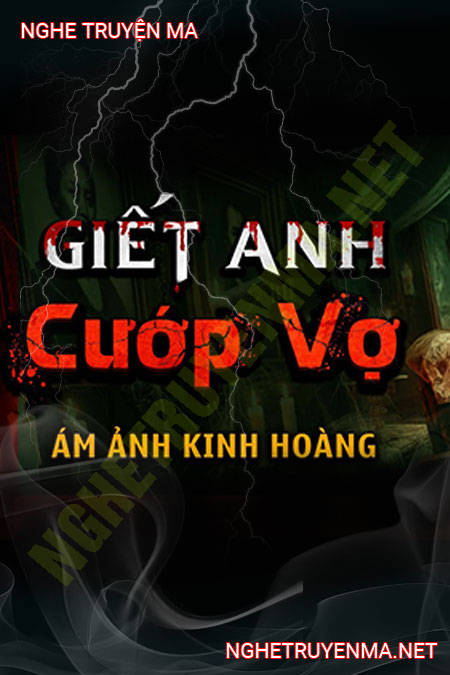 G.iết Anh Cướp Vợ