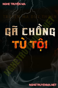 Gã Chồng Tù Tội