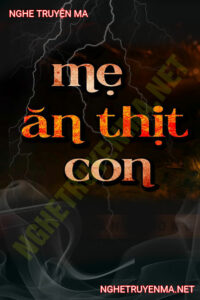 Mẹ Ăn T.hịt C.on